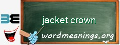 WordMeaning blackboard for jacket crown